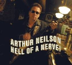 Arthur Neilson : Hell of a Nerve